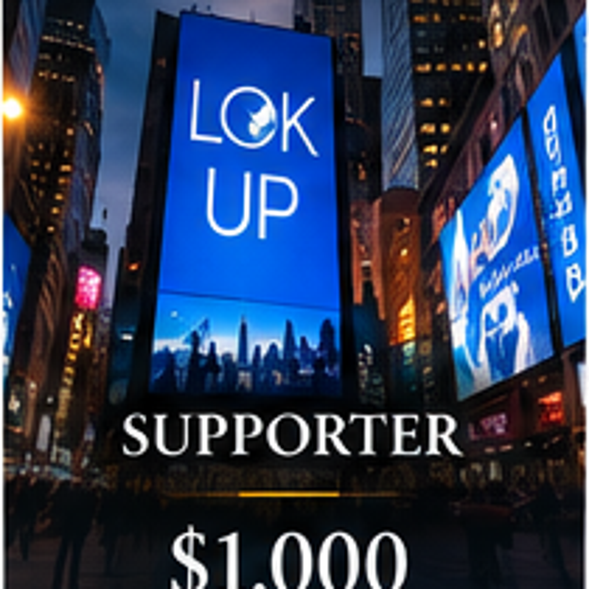LOOK UP Times Square Supporter $1,000