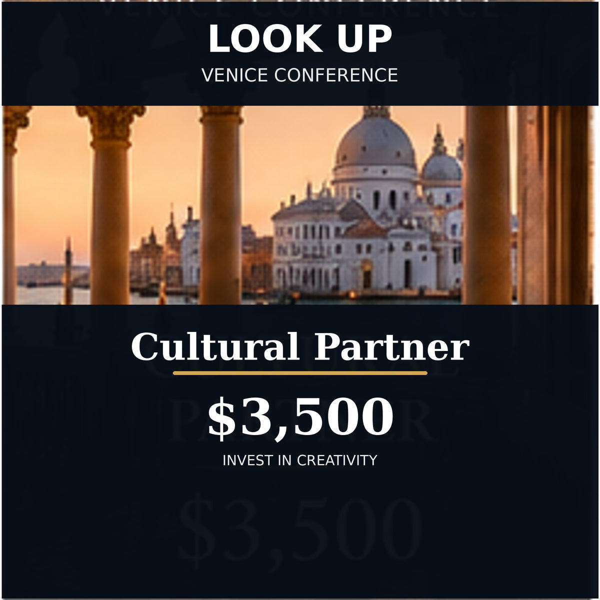 LOOK UP Venice Conference Cultural Partner $3,500