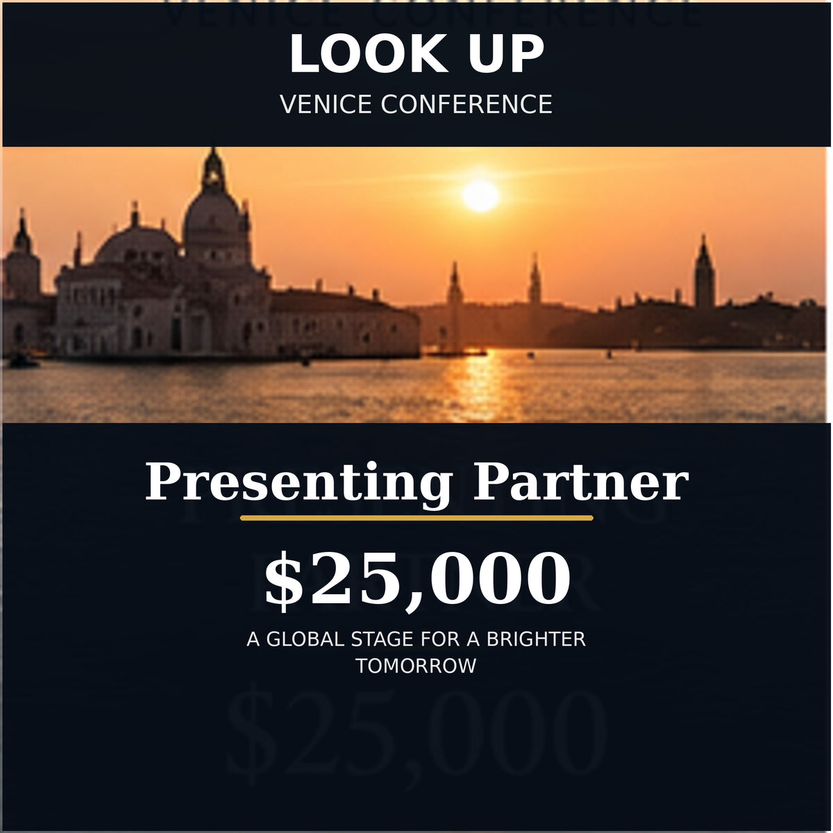 LOOK UP Venice Conference Presenting Partner $25,000